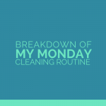 Breakdown of Monday Cleaning Routine | One Sweet Life | Cleaning Routine | Cleaning Motivation