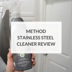 stainless steel cleaning tips | stainless steel cleaner spray | how to clean stainless steel | how to clean stainless steel refrigerator | method product review | method stainless steel